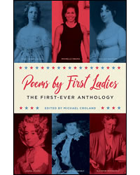 Poems by First Ladies: The First-Ever Anthology