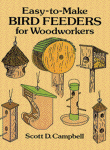Easy-to-Make Bird Feeders for Woodworkers