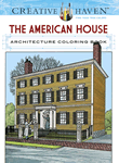 Creative Haven The American House Architecture Coloring Book